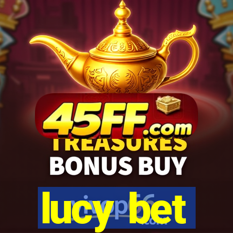 lucy bet